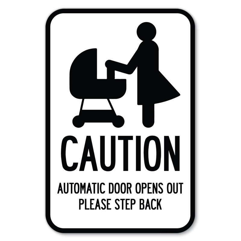 SignMission Caution Automatic Door Opens Out Please Step Back With